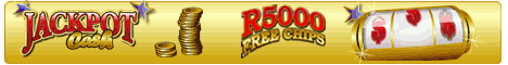 Get R5000.00 worth of Free Chips at Jackpot Cash Casino